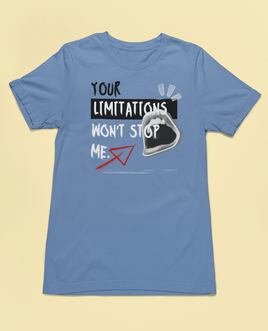 Youth Your Limitations Won't Stop Me Tee
