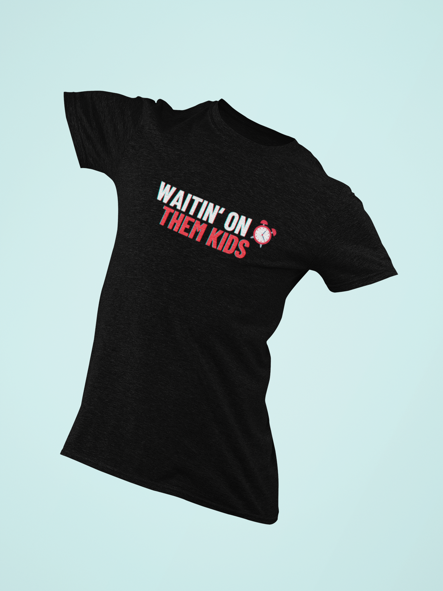 Men Waitin' on Them Kids Tee