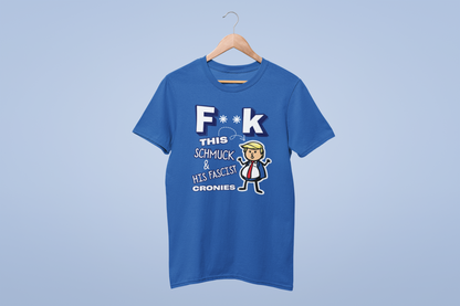 Men F**K THIS SCHMUCK Tee