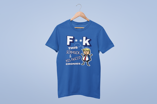 Men F**K THIS SCHMUCK Tee