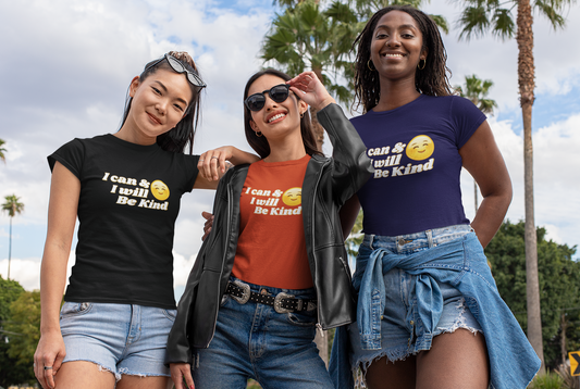 Women I Can & I Will Be Kind Tee