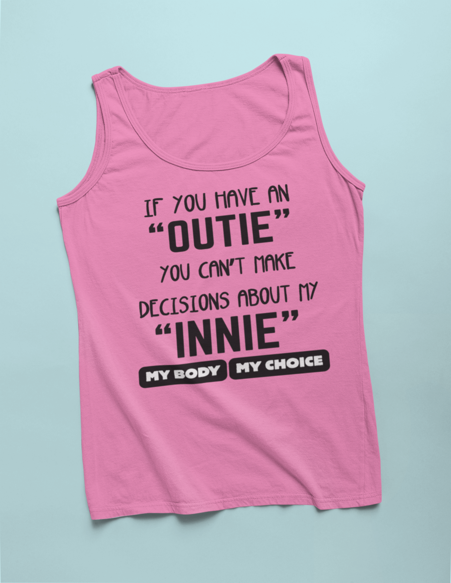 Women MY BODY MY CHOICE Tank