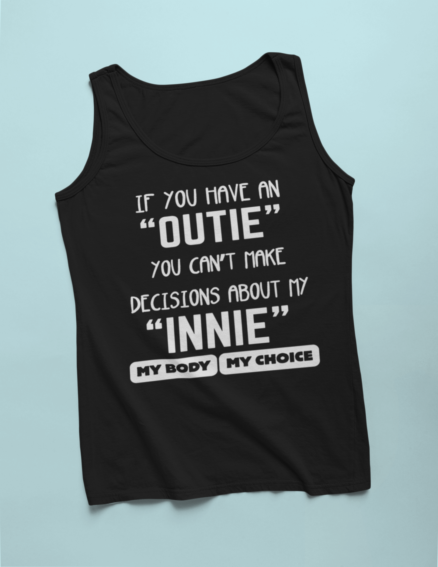 Women MY BODY MY CHOICE Tank